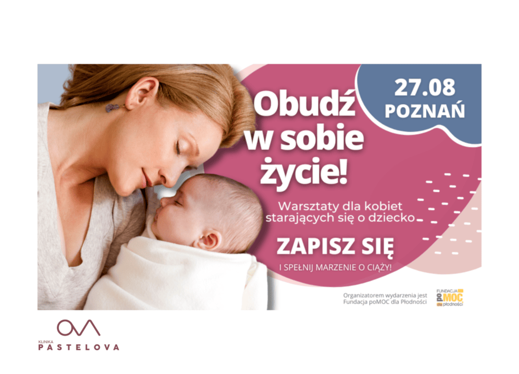 Obudź w sobie życie - warsztaty dla kobiet starających się o dziecko